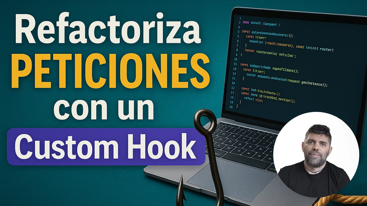 Refactoriza Peticiones con Custom Hooks